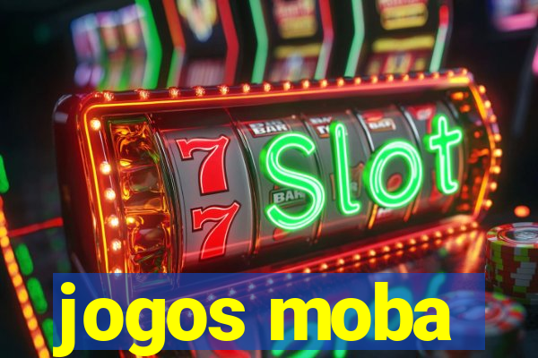 jogos moba